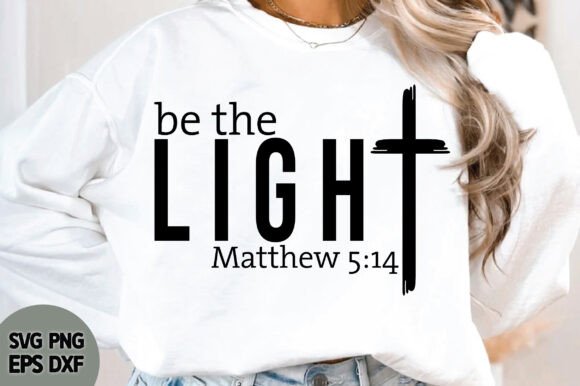 Be the Light SVG PNG, Christian Svg, Rel: A Designer’s Take for Real Business Branding