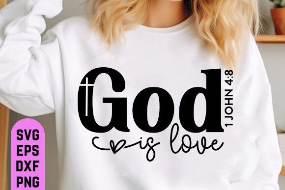 Christian Quotes SVG, God is Love SVG – Perfect for T-Shirt Designs & Craft Graphics