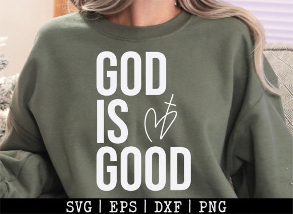 God is Good SVG, Christian Faith Graphic for T-Shirt & Merchandise Design