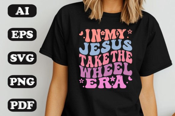 In My Jesus Take the Wheel Era Wavy Svg – T-Shirt Design Graphics for Expressive Branding