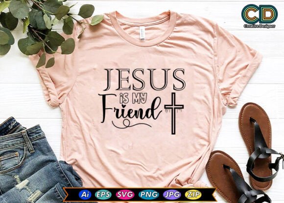 Jesus is My Friend – A Versatile Graphic for T-Shirt Designs & Craft Projects